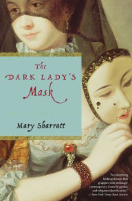 Title: The Dark Lady's Mask, Author: Mary Sharratt