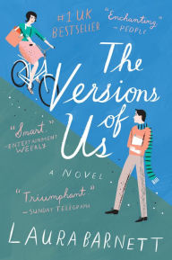 Title: The Versions of Us, Author: Laura Barnett