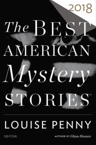 Read books free online no download The Best American Mystery Stories 2018 9780544949225 by Louise Penny, Otto Penzler