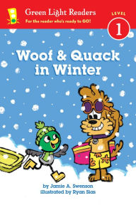 Title: Woof and Quack in Winter (reader), Author: Jamie Swenson