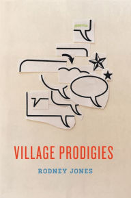 Title: Village Prodigies, Author: Rodney Jones