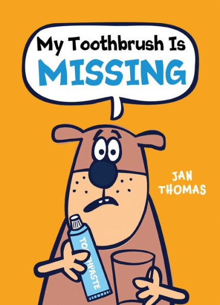 My Toothbrush Is Missing (Giggle Gang Series)