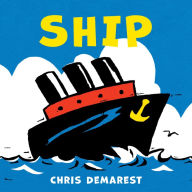 Title: Ship (board book), Author: Chris Demarest