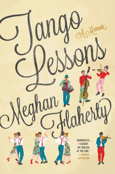 Tango Lessons A Memoir by Meghan Flaherty eBook Barnes Noble® 