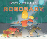 Title: Robobaby, Author: David Wiesner