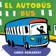 Title: El Autobus/Bus (bilingual board book), Author: Chris Demarest