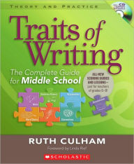 Title: Traits of Writing: The Complete Guide for Middle School, Author: Ruth Culham