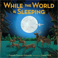 Title: While The World Is Sleeping, Author: Pamela Duncan Edwards