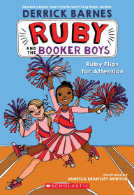 Title: Ruby Flips for Attention (Ruby and the Booker Boys Series #4), Author: Derrick D. Barnes