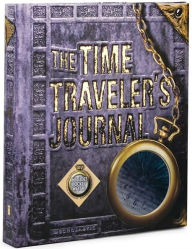 The Time Traveler's Journal by Ed Masessa, Daniel Jankowski, Lawrence E ...