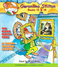 Title: Geronimo Stilton, Books 15 and 16: The Mona Mousa Code/A Cheese-Colored Camper, Author: Geronimo Stilton