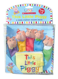 Title: This Little Piggy: A Hand-Puppet Board Book, Author: Jill Ackerman