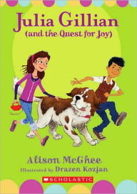 Title: Julia Gillian (and the Quest for Joy), Author: Alison McGhee