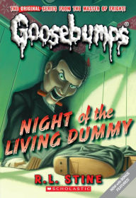 Title: Night of the Living Dummy (Classic Goosebumps Series #1), Author: R. L. Stine