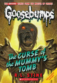 The Curse of the Mummy's Tomb (Classic Goosebumps Series #6)