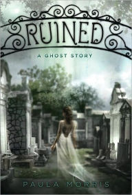 Title: Ruined, Author: Paula Morris