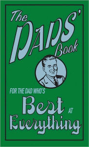 Title: Dad's Book: For the Dad Who's Best at Everything, Author: Michael Heatley