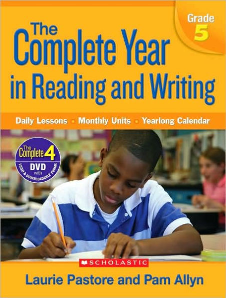 Complete Year in Reading and Writing: Grade 5: Daily Lessons - Monthly Units - Yearlong Calendar