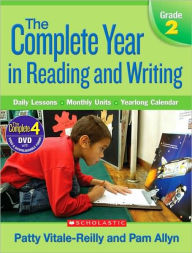 Title: Complete Year in Reading and Writing: Grade 2: Daily Lessons - Monthly Units - Yearlong Calendar, Author: Patty Vitale-Reilly