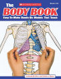 The The Body Book: Easy-to-Make Hands-on Models That Teach