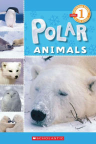 Title: Polar Animals (Scholastic Reader, Level 1), Author: Wade Cooper