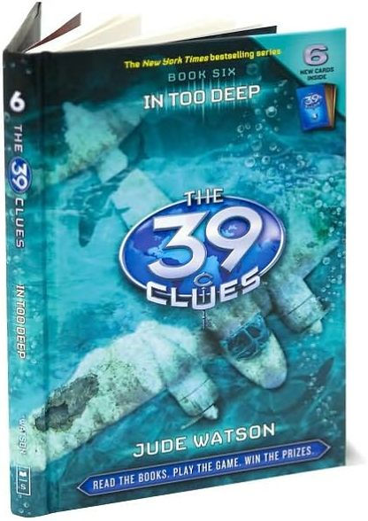 In Too Deep (The 39 Clues Series #6)