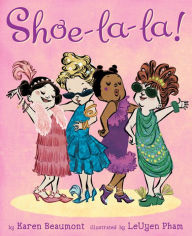 Title: Shoe-La-La!, Author: Karen Beaumont