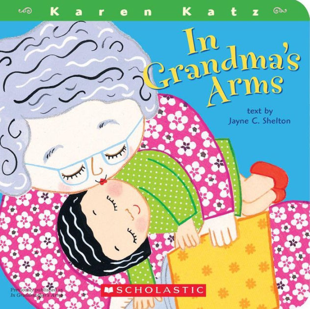 In Grandma's Arms by Jayne C. Shelton, Karen Katz, Board Book | Barnes ...