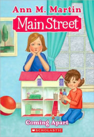 Title: Main Street #9: Coming Apart, Author: Ann M. Martin