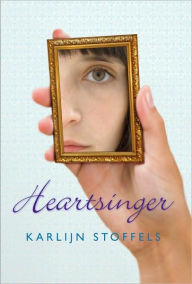 Title: Heartsinger, Author: Karlijn Stoffels