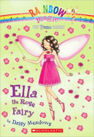 Title: Ella the Rose Fairy (Rainbow Magic: Petal Fairies Series #7), Author: Daisy Meadows