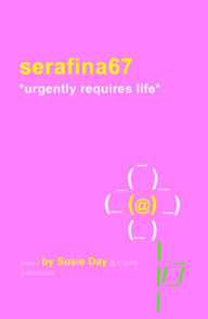 Title: serafina67 *urgently requires life*, Author: Susie Day