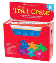 Title: Trait Crate: Kindergarten: Picture Books, Model Lessons, and More to Teach Writing With the 6 Traits, Author: Ruth Culham