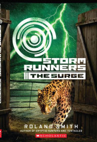 Title: The Surge (Storm Runners Series #2), Author: Roland Smith