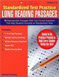 Title: Standardized Test Practice: Long Reading Passages: Grades 5-6: 16 Reproducible Passages With Test-Format Questions That Help Students Succeed on Standardized Tests, Author: Michael Priestley