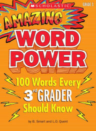 Title: Amazing Word Power Grade 3: 100 Words Every 3rd Grader Should Know, Author: Patrick Daley