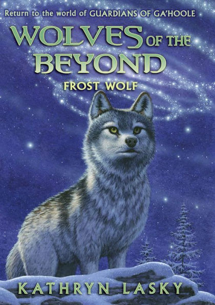 Frost Wolf (Wolves of the Beyond Series #4) by Kathryn Lasky, Paperback ...