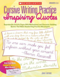 Title: Cursive Writing Practice: Inspiring Quotes: Reproducible Activity Pages With Motivational and Character-Building Quotes That Make Handwriting Practice Meaningful, Author: Jane Lierman