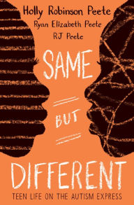 Title: Same But Different: Teen Life on the Autism Express, Author: Holly Robinson Peete