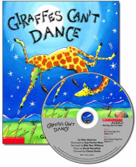 Title: Giraffes Can't Dance, Author: Giles Andreae