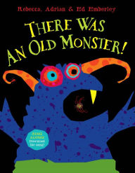 Title: There Was an Old Monster!, Author: Rebecca Emberley