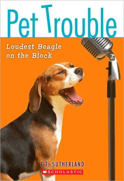 Loudest Beagle on the Block (Pet Trouble Series #2)
