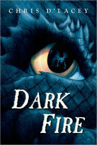 Title: Dark Fire (The Last Dragon Chronicles Series #5), Author: Chris d'Lacey