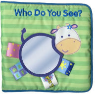 Title: Who Do You See: My First Taggies Book, Author: Will Grace