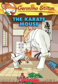 Title: The Karate Mouse (Geronimo Stilton Series #40), Author: Geronimo Stilton