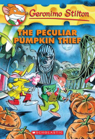 Title: The Peculiar Pumpkin Thief (Geronimo Stilton Series #42), Author: Geronimo Stilton