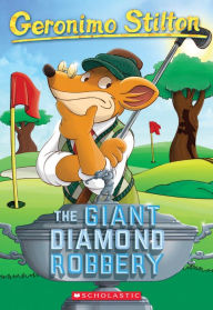 Title: The Giant Diamond Robbery (Geronimo Stilton Series #44), Author: Geronimo Stilton