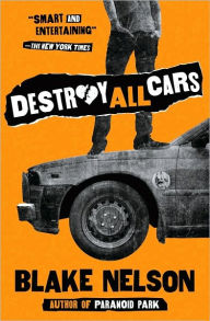 Title: Destroy All Cars, Author: Blake Nelson