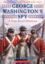 Title: George Washington's Spy (George Washington Series), Author: Elvira Woodruff