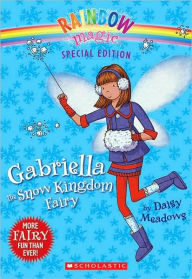 Title: Gabriella the Snow Kingdom Fairy (Rainbow Magic: Special Edition Series), Author: Daisy Meadows